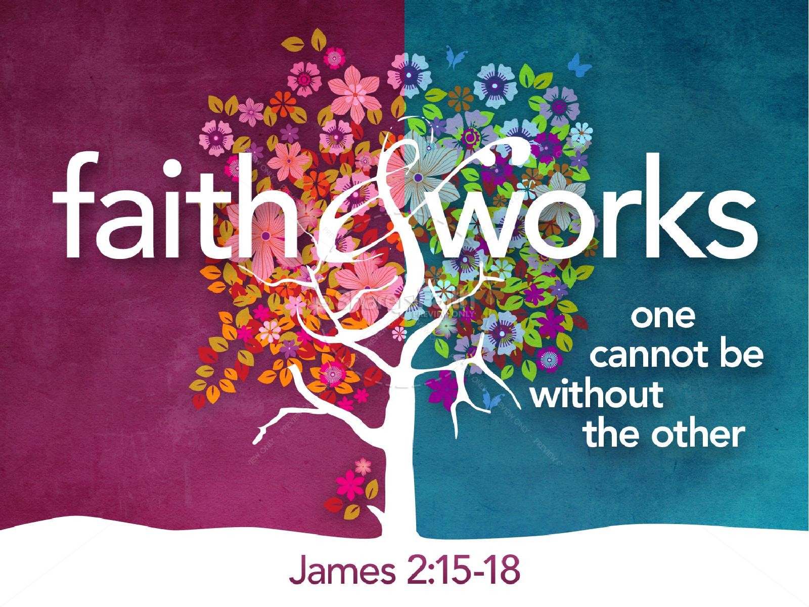 Faith Without Works Is Dead Cornerstone Community Church